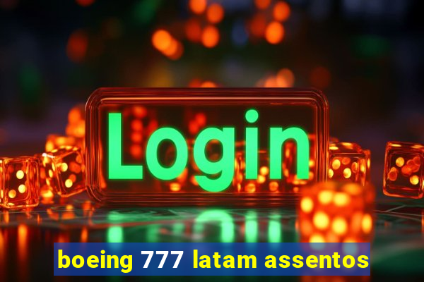 boeing 777 latam assentos